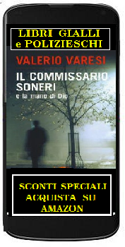 www.ilmiositoweb.it/valeriovaresi - VALERIO VARESI SCRITTORE di romanzi polizieschi e libri gialli basati sul COMMISSARIO SONERI - Ultimo romanzo: Gli invisibili ed. Mondadori - altri gialli: La mano di Dio, Notizie di una fuga. Scrittore di Romanzi storici e libri Gialli Mondadori